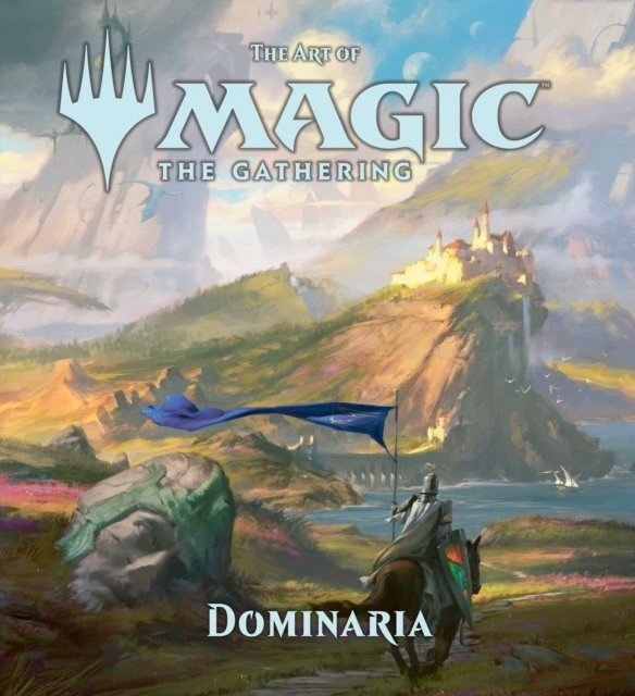 The Art of Magic: The Gathering - Dominaria | The Art of Magic: The Gathering - Dominaria