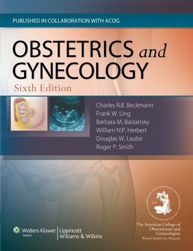 Obstetrics and Gynecology, 6e | Obstetrics and Gynecology, 6th Edition