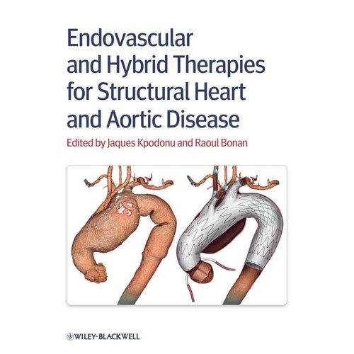 Endovascular and Hybrid Therapies for Structural Heart and Aortic Disease | Endovascular and Hybrid Therapies for Structural Heart and Aortic Disease