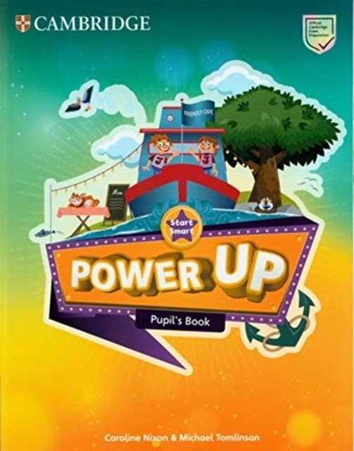 Power Up. Start Smart. Pupil's Book | Power Up. Start Smart. Pupil's Book