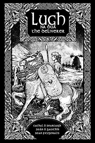 Lugh Na Bua - Lugh the Deliverer | Lugh the Deliverer
