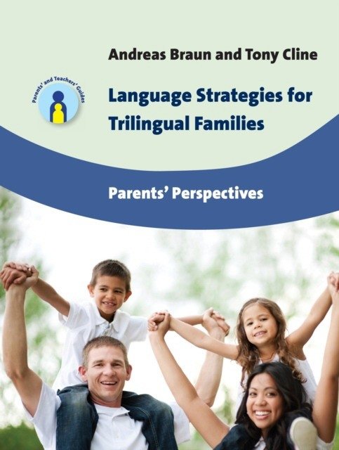 Language Strategies for Trilingual Families: Parents' Perspectives | Language Strategies for Trilingual Families: Parents' Perspectives