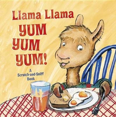 Llama Llama Yum Yum Yum! | Llama Llama Yum Yum Yum!
