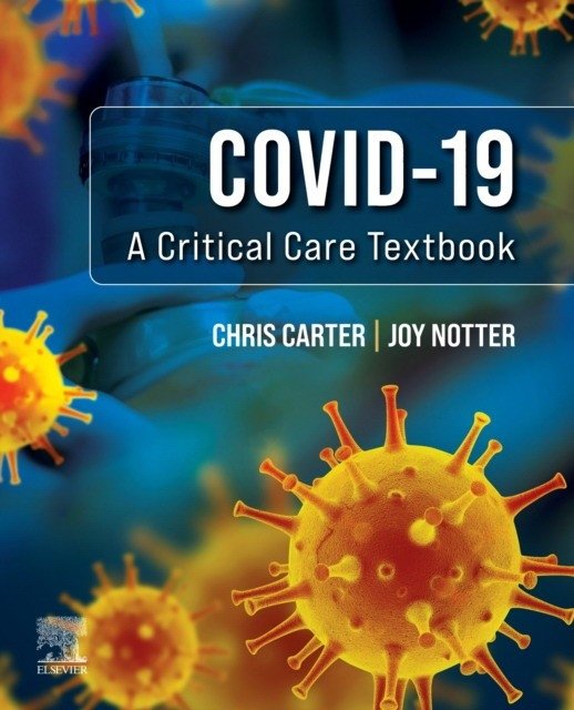 Covid-19: A Critical Care Textbook | COVID-19: A Critical Care Textbook
