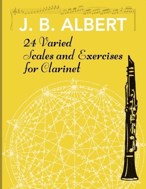 24 Varied Scales and Exercises for Clarinet | 24 Varied Scales and Exercises for Clarinet