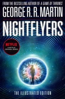 Nightflyers. The Illustrated Edition | Nightflyers: The Illustrated Edition