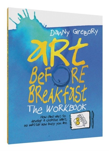 Art Before Breakfast: The Workbook | Art Before Breakfast: The Workbook