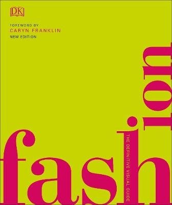 Fashion. The Definitive Visual Guide | Fashion: The Definitive Visual Guide