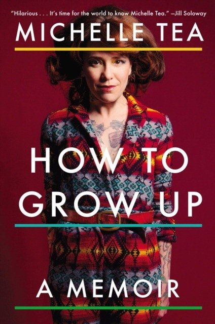 Как вырасти: Мемуары | How to Grow Up: A Memoir