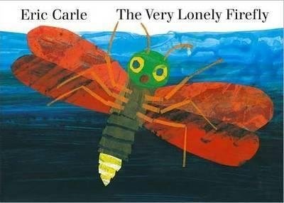 Очень одинокий светлячок. Книжка с картонными страницами | The Very Lonely Firefly