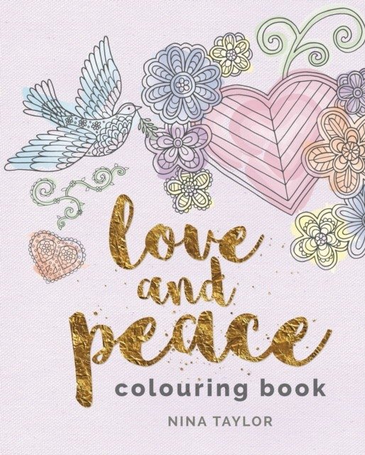 Книга-раскраска «Любовь и мир» | Love and Peace Colouring Book