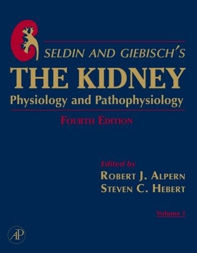 Селдин и Гибиш: Почка, 1-2 | Seldin and Giebisch's The Kidney, 1-2