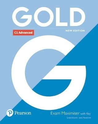 Gold C1 Advanced. Exam Maximiser with Key | Gold C1 Advanced Exam Maximiser with Key