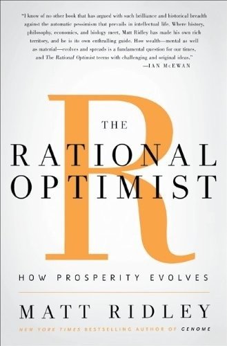 The Rational Optimist: How Prosperity Evolves | The Rational Optimist: How Prosperity Evolves