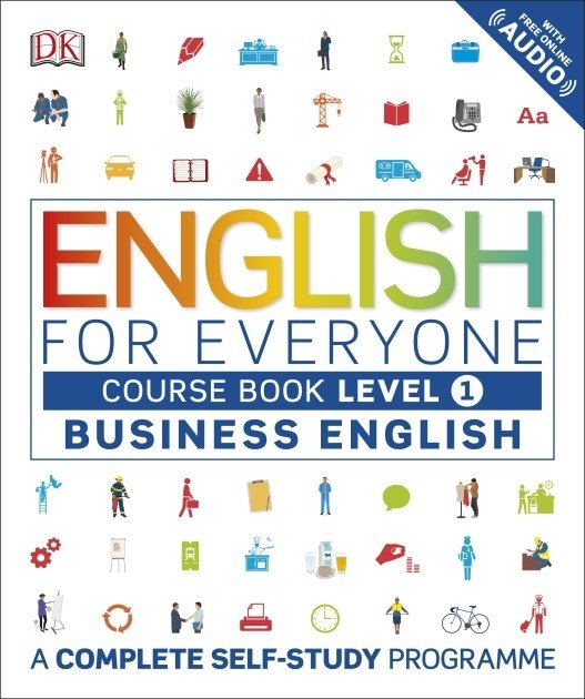 English for Everyone: Business English. Course Book. Level 1 | English for Everyone: Business English Course Book Level 1