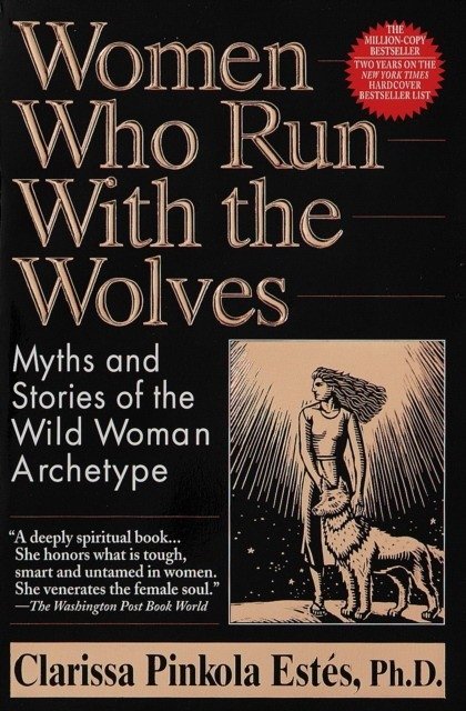Women Who Run With The Wolves | Women Who Run With The Wolves
