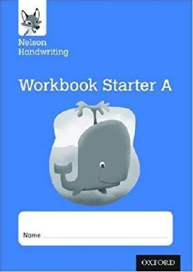 Nelson Handwriting. Workbook Starter A | Nelson Handwriting: Workbook Starter A