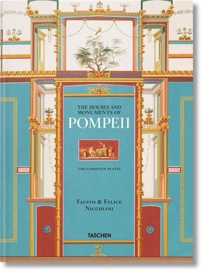 Фаусто и Фелице Никколини. Дома и памятники Помпей | Fausto & Felice Niccolini. The Houses and Monuments of Pompeii