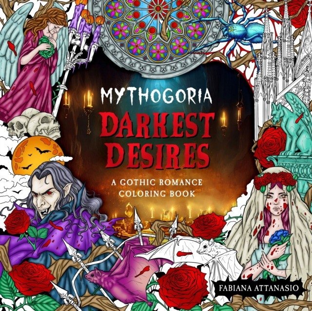 Mythogoria: Darkest Desires: A Gothic Romance Coloring Book | Mythogoria: Darkest Desires: A Gothic Romance Coloring Book