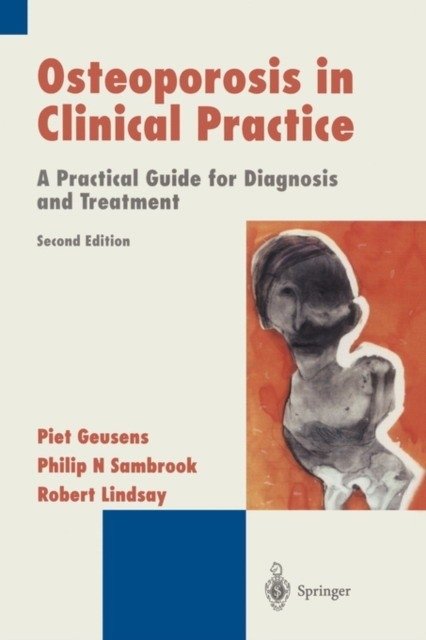 Остеопороз в клинической практике. 2-е изд. 2004 | Osteoporosis in Clinical Practice. 2nd Ed. 2004