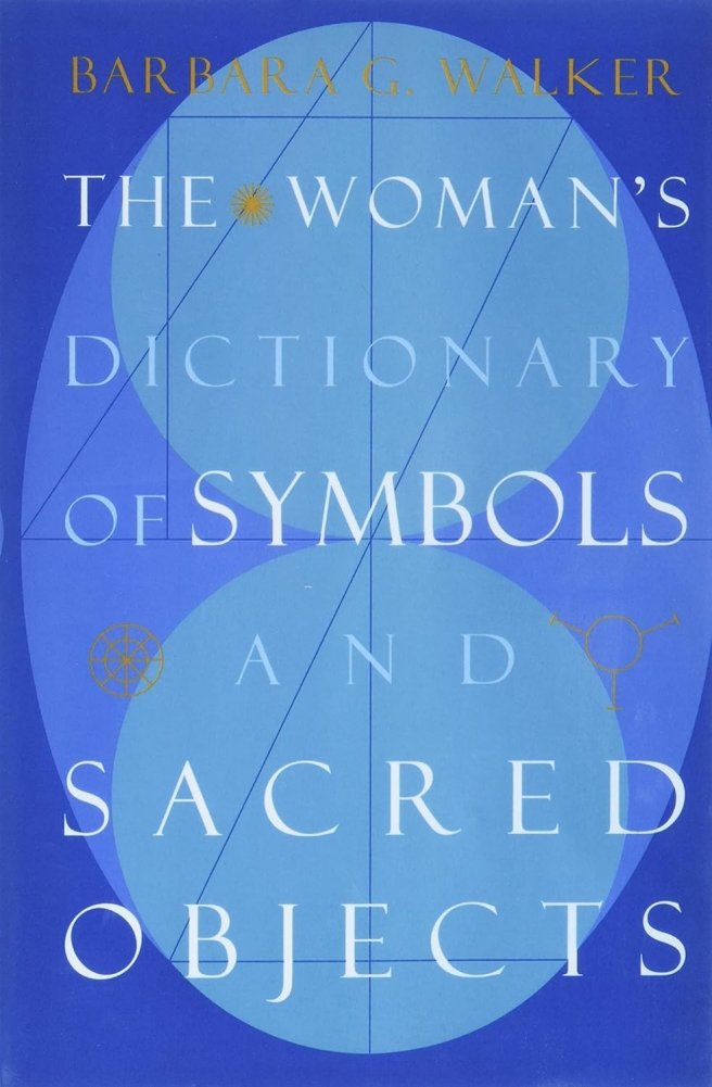 Woman's Dictionary of Symbols and Sacred Objects | Woman's Dictionary of Symbols and Sacred Objects
