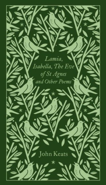 Lamia, Isabella, The Eve of St Agnes and Other Poems | Lamia, Isabella, The Eve of St Agnes and Other Poems