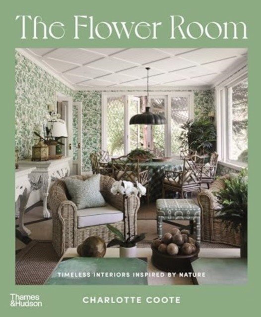 The Flower Room: Botanical Interiors for Contemporary Homes | The Flower Room: Botanical Interiors for Contemporary Homes