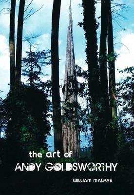 Art of Andy Goldsworthy | The Art of Andy Goldsworthy