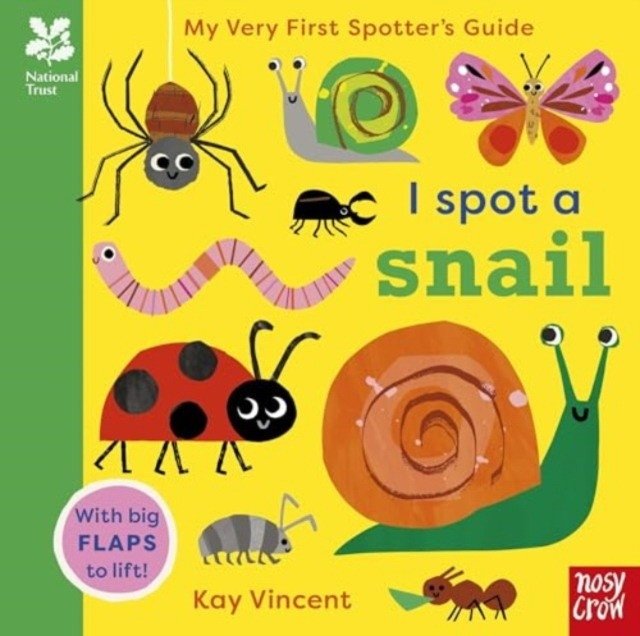 National Trust: My Very First Spotter`s Guide: I Spot a Snail | National Trust: My Very First Spotter's Guide: I Spot a Snail