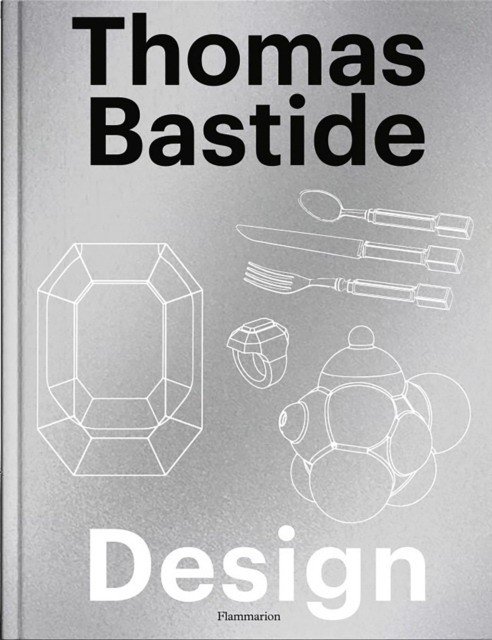 Томас Бастид: Дизайн | Thomas Bastide: Design