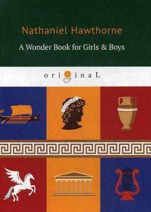 A Wonder Book for Girls & Boys | A Wonder Book for Girls and Boys