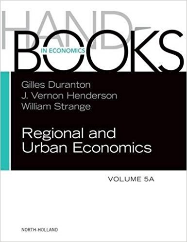 Handbook of Regional and Urban Economics. Volume 5A | Handbook of Regional and Urban Economics. Volume 5A