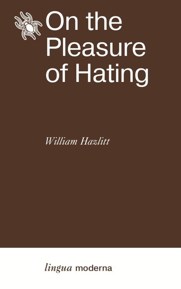 On the Pleasure of Hating | On the Pleasure of Hating