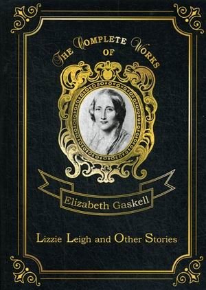 Lizzie Leigh and Other Stories