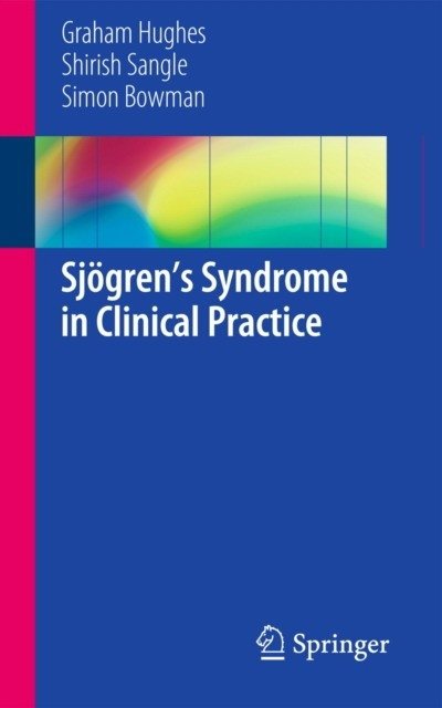 Sjцgren’s Syndrome in Clinical Practice | Sjögren's Syndrome in Clinical Practice