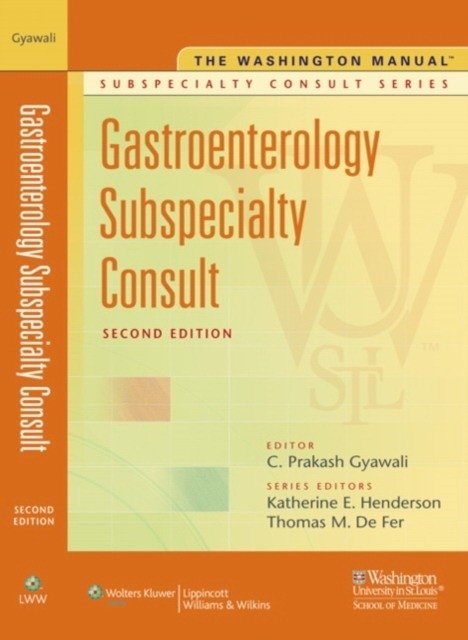 The Washington Manual® Gastroenterology Subspecialty Consult 2/e | The Washington Manual Gastroenterology Subspecialty Consult 2nd Edition