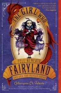 Девочка, упавшая под Волшебную страну и устроившая там праздник | The Girl Who Fell Beneath Fairyland and Led the Revels There
