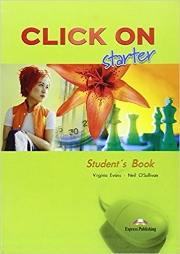 Click On. Starter Student's Book | Click On. Starter Student's Book