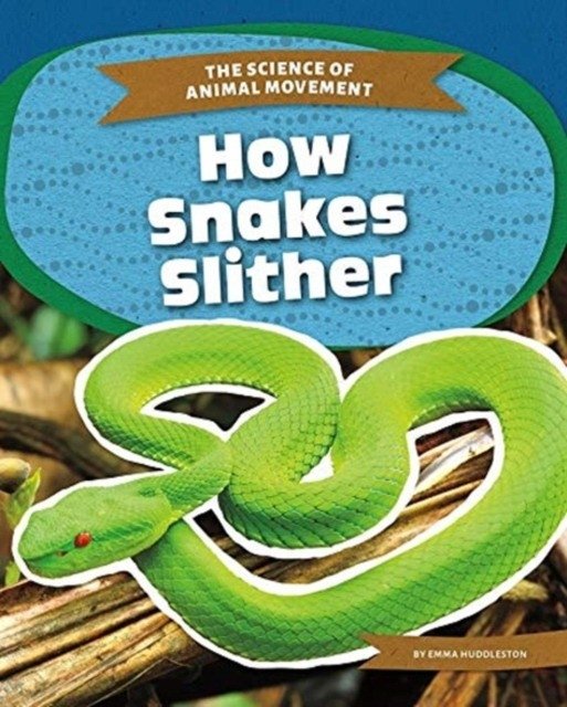 How Snakes Slither | How Snakes Slither
