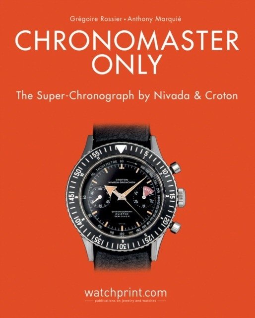 Chronomaster только: супер-хронограф от Nivada и Croton | Chronomaster Only: The Super-Chronograph by Nivada and Croton