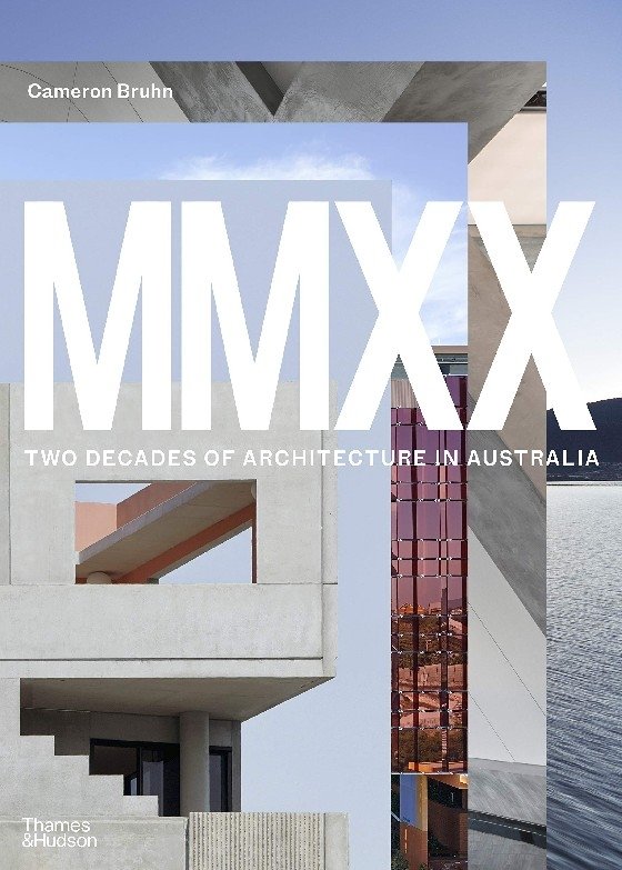 MMXX. Two Decades of Architecture in Australia | MMXX: Two Decades of Australian Architecture