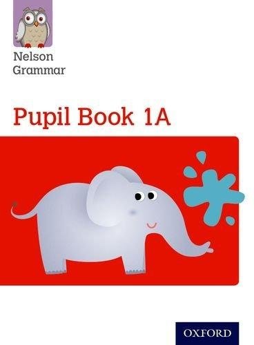 Nelson Grammar Pupil Book. 1A | Nelson Grammar Pupil Book 1A