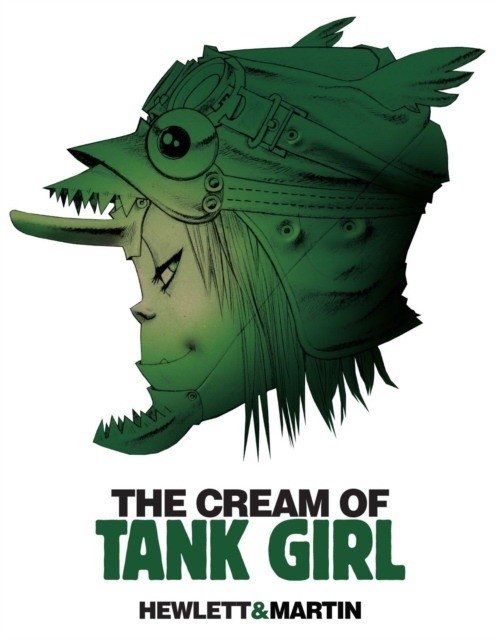 The Cream of Tank Girl | The Cream of Tank Girl