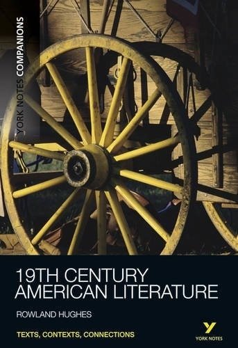 York Notes Companions Nineteenth Century American Literature | York Notes Companions: Nineteenth Century American Literature