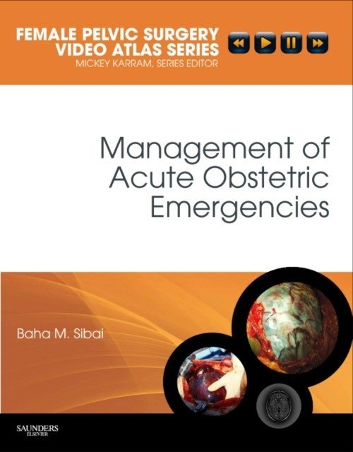 Management of Acute Obstetric Emergencies | Management of Acute Obstetric Emergencies