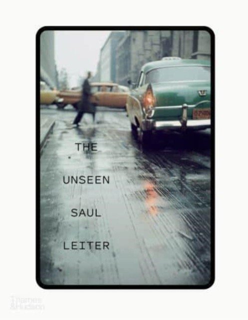 Невидимый Сол Лейтер: с 76 цветными слайдами | The Unseen Saul Leiter: with 76 Color Slides