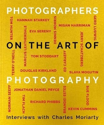 Photographers on the Art of Photography | Photographers on the Art of Photography