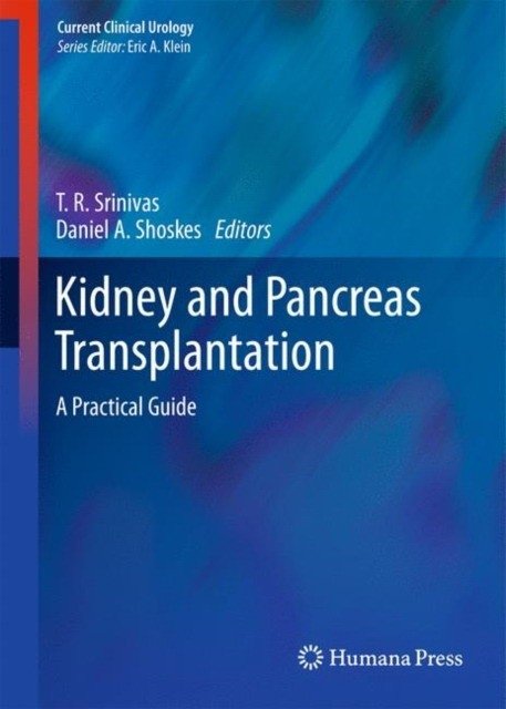 Трансплантация почки и поджелудочной железы | Kidney and Pancreas Transplantation: A Practical Guide