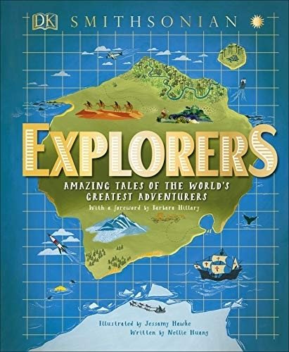 Исследователи: Удивительные истории величайших приключений мира | Explorers: Amazing Tales of the World's Greatest Adventures