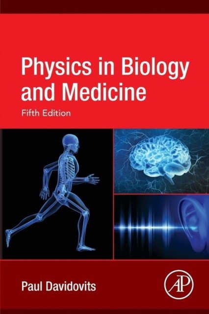Physics in Biology and Medicine, 5 ed. | Physics in Biology and Medicine, 5th Edition